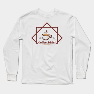 Coffee Addict Long Sleeve T-Shirt